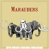 big mean sound machine - marauders